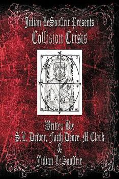 Paperback Julian LeSouffrir Presents: Collision Crisis Book