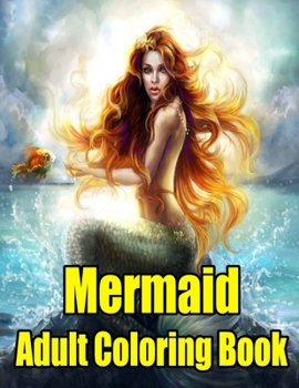 Mermaid Adult Coloring Book: MERMAID COLORING BOOK: Mermaids Adult Coloring Book