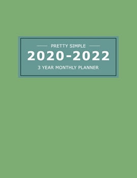 Paperback 2020 2022 3 Year Monthly Planner: 36 Months Yearly Planner & Monthly Calendar View -Very Simple Design Planner Schedule - Organizer - Great Useful Jou Book