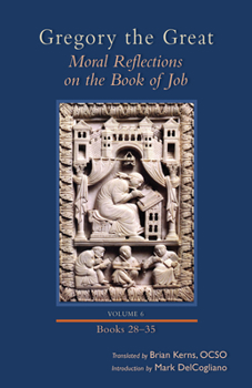 Hardcover Moral Reflections on the Book of Job, Volume 6: Books 28-35 Volume 261 Book