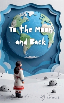 To the Moon and Back
