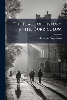 Paperback The Place of History in the Curriculum Book
