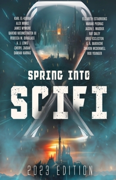 Paperback Spring Into SciFi: 2023 Edition Book