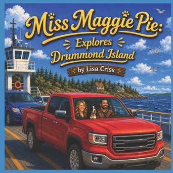 Miss Maggie Pie Explores Drummond Island