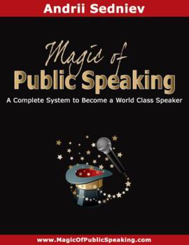 Paperback Magic of Public Speaking: A Complete System to Become a World Class Speaker Book