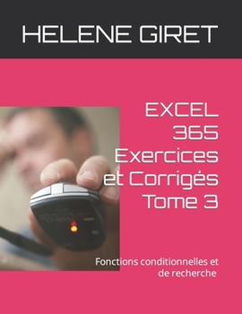 Paperback EXCEL 365 Exercices et Corrigés Tome 3: Fonctions conditionnelles et de recherche Initiation [French] Book