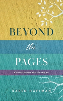 Paperback Beyond the Pages: 100 Short Stories with Life Lessons Book