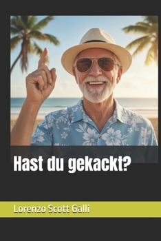 Hast du gekackt? (German Edition)