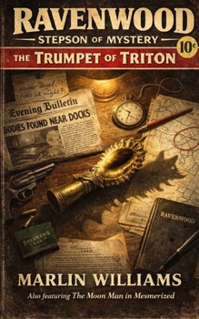 Ravenwood Stepson of Mystery in Trumpet of Triton: Pulp Science Fiction Short Stories