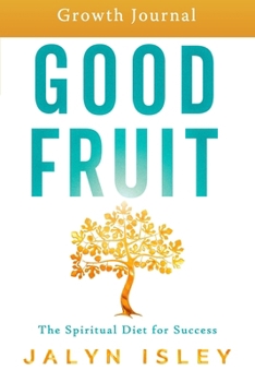 Good Fruit Growth Journal
