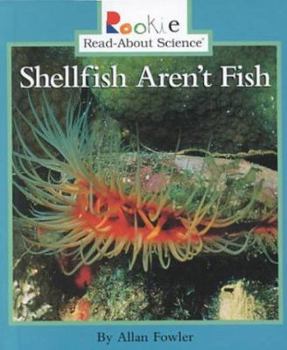 Paperback Shellfish Aren't Fish (Rookie Read-About Science) Book