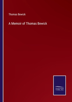 Paperback A Memoir of Thomas Bewick Book