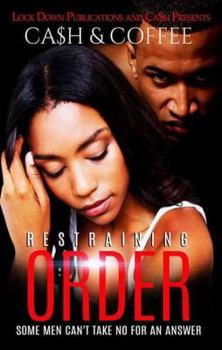 Paperback Restraining Order: Some Men Can't Take No For An Answer Book