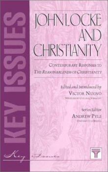 Paperback John Locke and Christianity: Contemporary Responses to the Reasonableness of Christianity (Key Issues Series) Book