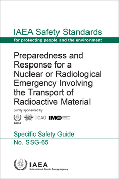 Paperback Preparedness and Response for a Nuclear or Radiological Emergency Involving the Transport of Radioactive Material Book