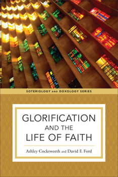 Hardcover Glorification and the Life of Faith Book