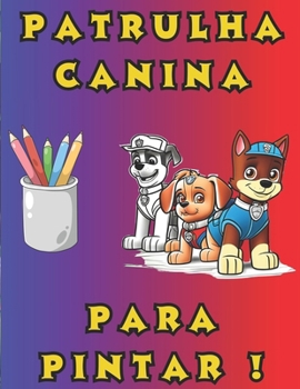 Paperback Patrulha Canina Para Pintar [Portuguese] [Large Print] Book