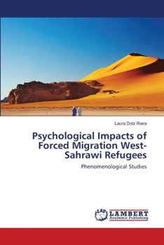 Paperback Psychological Impacts of Forced Migration West-Sahrawi Refugees Book