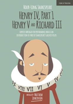 Paperback Hour-Long Shakespeare: Henry IV (Part 1), Henry V and Richard III Book
