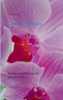Paperback Innere Balance: rundum wohlfühlen und glücklich sein [German] Book