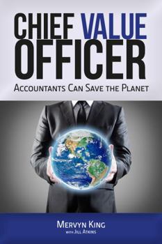 Paperback The Chief Value Officer: Accountants Can Save the Planet Book