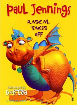 Rascal Takes Off - Book #4 of the Rascal the Dragon