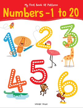 Paperback My First Book of Patterns Numbers 1 to 20: Write and Practice Patterns and Numbers 1 to 20 Book