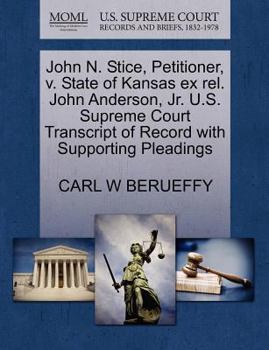 John N. Stice, Petitioner, v. State of Kansas ex rel. John Anderson, Jr. U.S. Supreme Court Transcript of Record with Supporting Pleadings