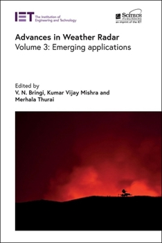 Hardcover Advances in Weather Radar: Emerging Applications Book
