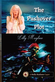 Paperback The Pushover Plot: A Stella Madison Caper Book