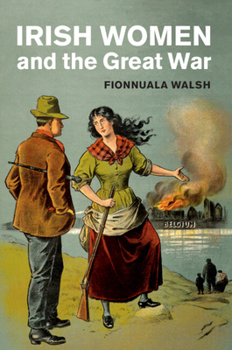 Paperback Irish Women and the Great War Book