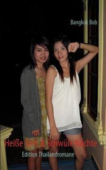 Paperback Heisse Girls & Schwüle Nächte: Edition Thailandromane [German] Book