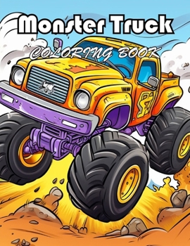 Paperback Monster Truck Coloring Book: A Journey of Color for All Ages Book