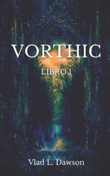 Paperback Vorthic: Libro 1 [Spanish] Book