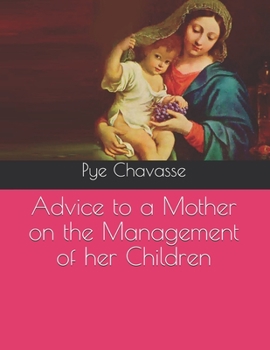 Advice to a Mother on the Management of her Children