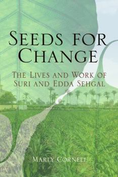 Paperback Seeds for Change: The Lives and Work of Suri and Edda Sehgal Book