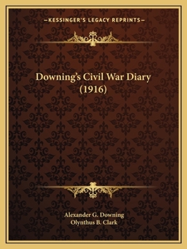 Paperback Downing's Civil War Diary (1916) Book