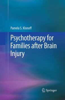 Paperback Psychotherapy for Families After Brain Injury Book