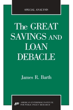 Paperback The Great Savings and Loan Debacle (Special Analysis, 91-1) Book