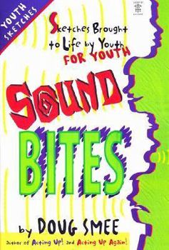 Paperback Sound Bites: Sketches Brought to Life by Youth for Youth Book