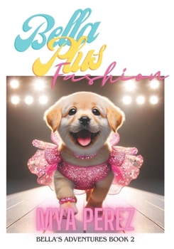Bella Plus Fashion: A Hilarious Adventure in Friendship and Style for Kids