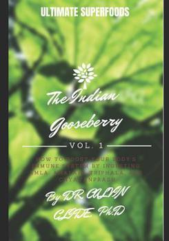 Paperback Ultimate Superfoods Vol. 1: The Indian Gooseberry Book