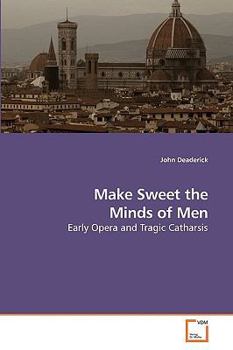 Paperback Make Sweet the Minds of Men Book