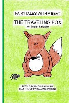 Paperback The Traveling Fox: A retold English tale in rhyme about a greedy fox Book