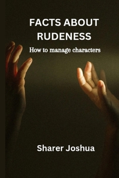 Paperback Facts about Rudeness: How to manage characters Book