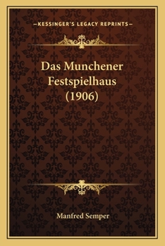 Paperback Das Munchener Festspielhaus (1906) [German] Book