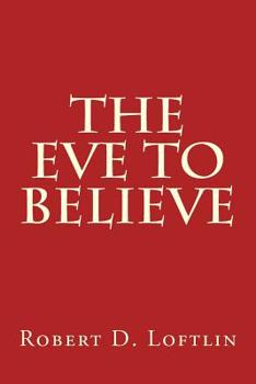 Paperback The Eve To Believe Book