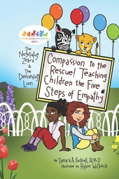 Paperback Compassion to the Rescue! Teaching Children the Five Steps of Empathy Book