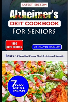 ALZHEIMER'S DIET COOKBOOK FOR SENIORS: Quick and easy low carb recipes to enhance brain function and fight memory loss