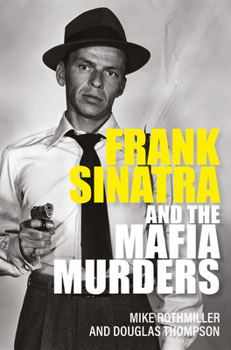 Paperback Frank Sinatra and the Mafia Murders Book